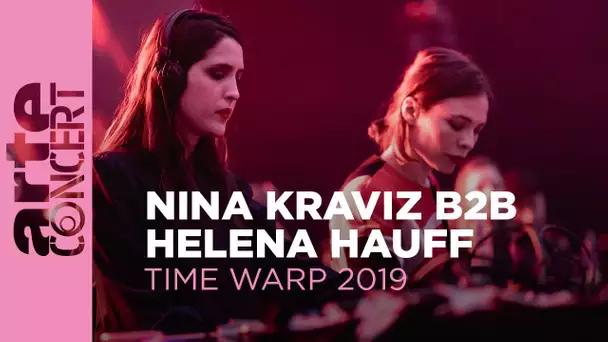 Nina Kraviz b2b Helena Hauff @ Time Warp 2019 – ARTE Concert