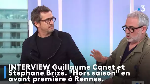 INTERVIEW Guillaume Canet et Stéphane Brizé. "Hors saison" en avant première à Rennes.