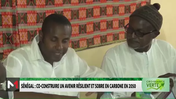 #CroissanceVerte .. Sénégal : Co-construire un avenir résilient et sobre en carbone en 2050