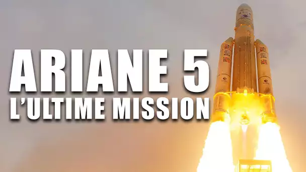 Ariane 5 - FIN de l'aventure pour cette fusée HISTORIQUE !