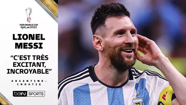 Argentine – Croatie / Lionel Messi : " C’est incroyable ce que nous vivons"