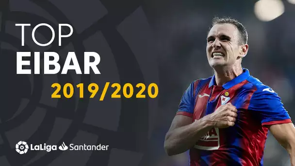 TOP 10 GOLES SD Eibar LaLiga Santander 2019/2020
