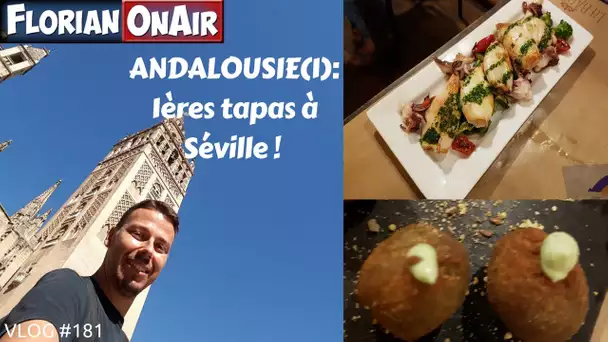 ANDALOUSIE 1- 1ères tapas à SEVILLE - VLOG #181