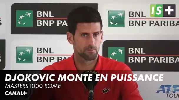 Djokovic monte en puissance - Masters 1000 Rome