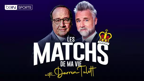 🎙️ Podcast : François Hollande raconte les 5 matchs de sa vie à Darren Tulett !