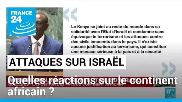 Attaques du Hamas sur Israël : quelles réactions sur le continent africain ? • FRANCE 24
