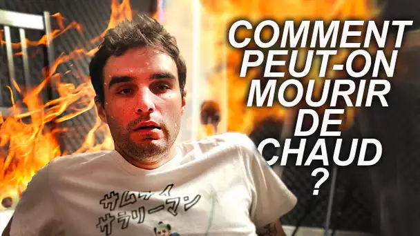 COMMENT PEUT-ON MOURIR DE CHAUD ? Vrai ou Faux #78