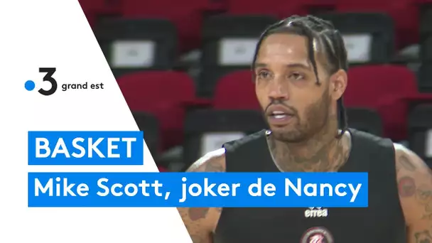 Basket: Mike Scott, un joker de luxe pour Nancy