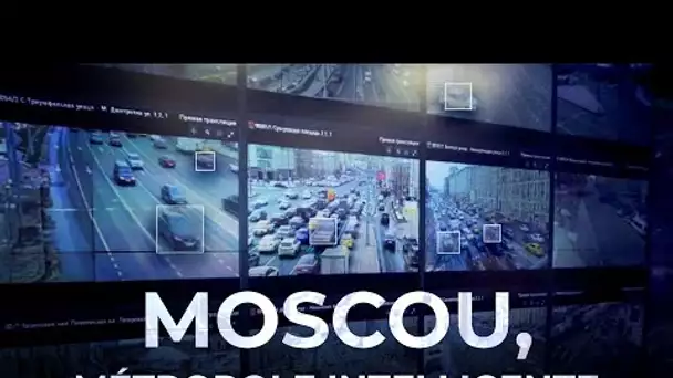 DOCUMENTAIRE - Moscou, ville intelligente