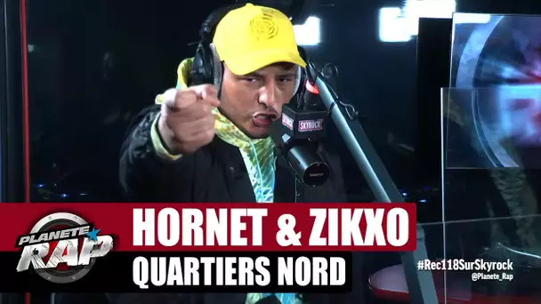 Hornet La Frappe "Quartiers nord" ft Zikxo #PlanèteRap