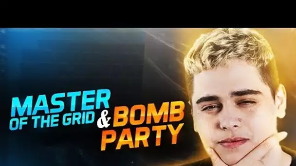 MASTER OF THE GRID & BOMB PARTY AVEC LES VIEWERS