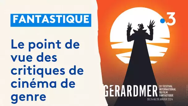 Festival international du film fantastique de Gérardmer : le recul des critiques