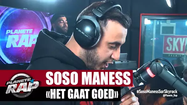 Soso Maness "Het gaat goed" #PlanèteRap