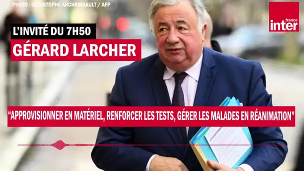 Gérard Larcher : "Bien entendu, il nous faudra tirer des leçons de la crise sanitaire"