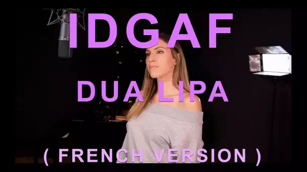 IDGAF ( FRENCH VERSION ) DUA LIPA ( SARA'H COVER )