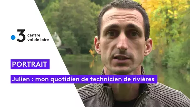 Mon quotidien de technicien de rivières