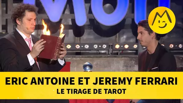 Eric Antoine et Jeremy Ferrari - Le tirage de tarot