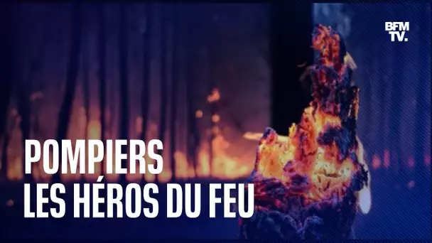 Pompiers, les héros du feu