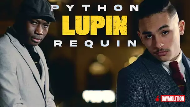 Python - Lupin (feat. Requin) I Daymolition
