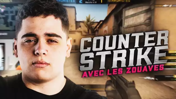 ON A UN LEVEL INDÉCENT SUR COUNTER STRIKE AVEC LES ZOUAVES