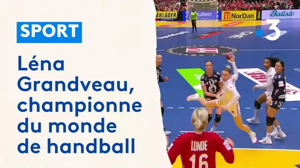 Qui est Léna Grandveau, championne du monde de handball et nouvelle star de l'équipe de France ?