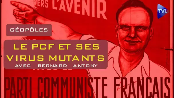 Le Parti communiste et ses virus mutants - Géopôles - TVL