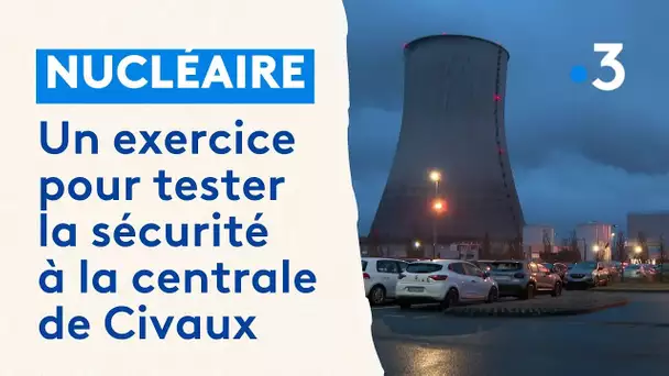 Nucléaire : un exercice pour tester la sécurité à la centrale de Civaux