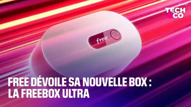 Free dévoile sa nouvelle box: la Freebox Ultra