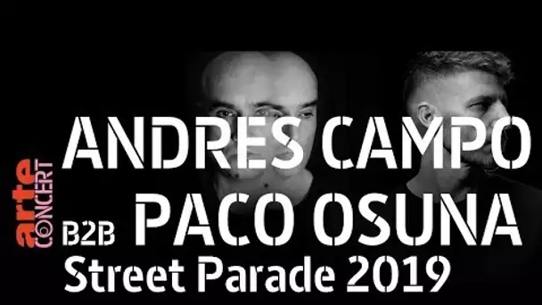 Paco Osuna B2B Andres Campo @ Street Parade 2019 (Full Set Hi-Res) – ARTE Concert