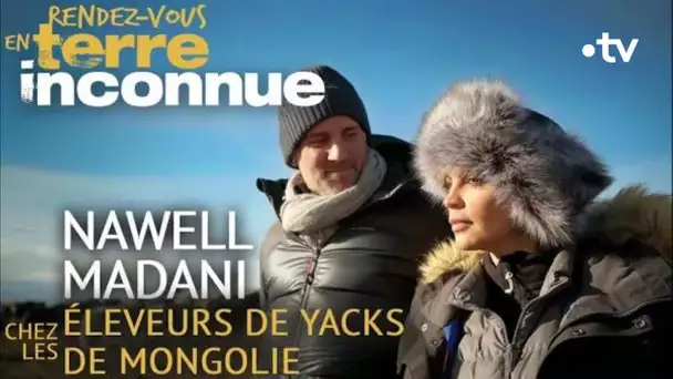 Nawel Madani chez les éleveurs de yacks de Mongolie - Rendez-vous en terre inconnue intégrale