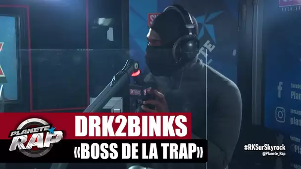 [Exclu] DRK2BINKS "Boss de la trap" #PlanèteRap