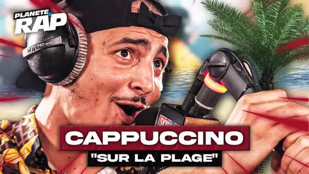 [EXCLU] Cappuccino - Sur la plage #PlanèteRap