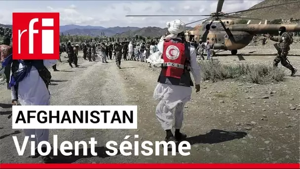Afghanistan : au moins un millier de morts dans un puissant séisme • RFI