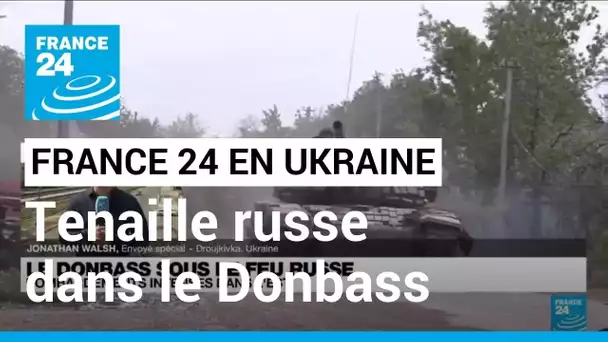 Ukraine : "les forces russes progressent lentement dans le Donbass mais accentuent leur tenaille"