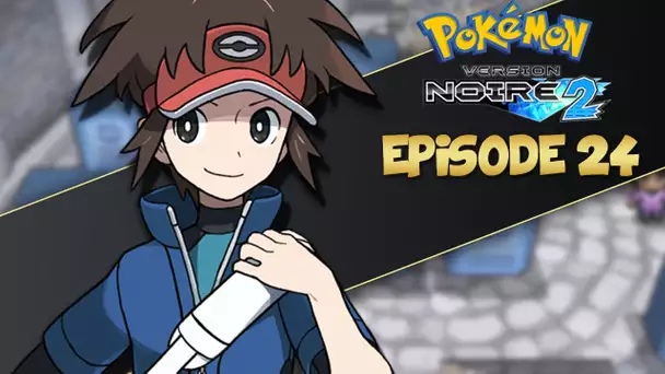 Pokémon Version Noire 2 #24 : TOUR DES CIEUX