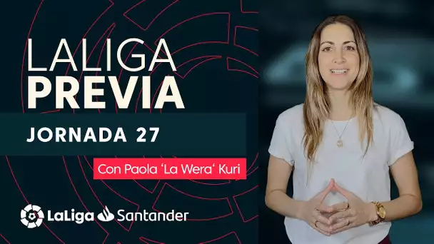 La Previa con Paola ‘La Wera‘ Kuri: Jornada 27