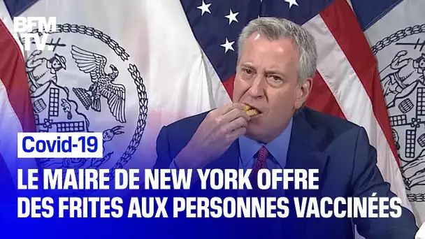 Covid-19: le maire de New York offre des frites aux personnes vaccinées