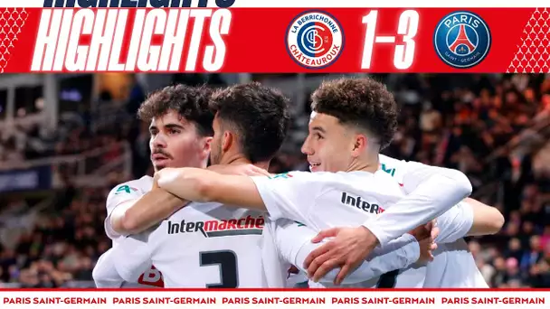 HIGHLIGHTS | Châteauroux 1-3 PSG I EKITIKE, SOLER & BERNAT ⚽️ #CoupeDeFrance 🏆 #LBCPSG