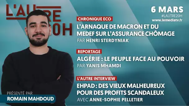 ASSURANCE CHÔMAGE, MANIFESTATIONS EN ALGÉRIE ET SCANDALE DES EHPAD