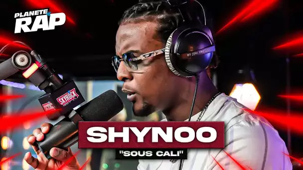 [EXCLU] Shynoo - Sous cali #PlanèteRap