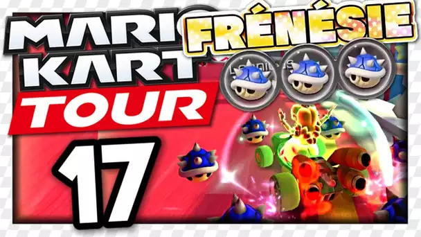 FRENESIE DE CARAPACE BLEUE ! | MARIO KART TOUR EPISODE 17 FR