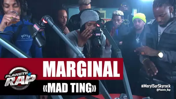 Marginal "Mad Ting" #PlanèteRap