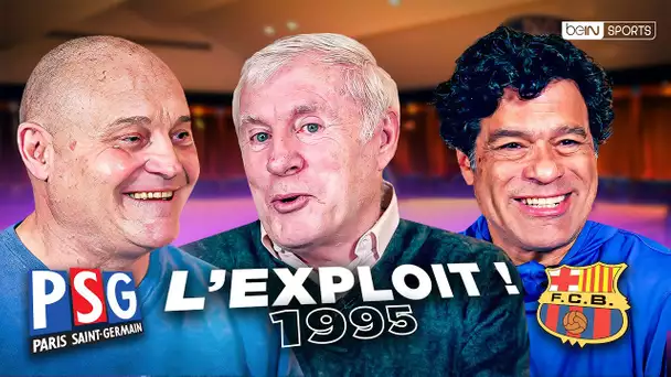 Luis Fernandez, Rai et Vincent Guérin racontent L'EXPLOIT du PSG en 1995 contre le BARÇA de Cruyff