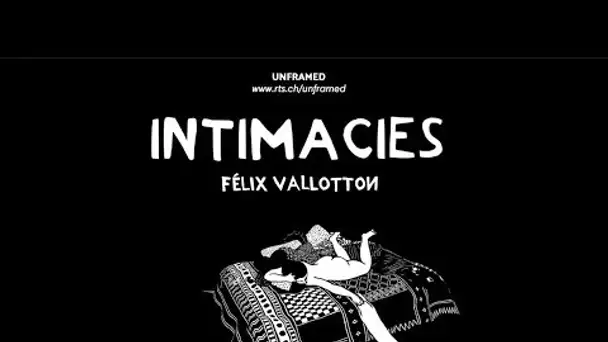 Unframed : Intimacies, Félix Vallotton