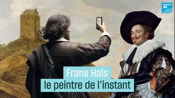 La magie des portraits de Frans Hals, le peintre de l’instant • FRANCE 24