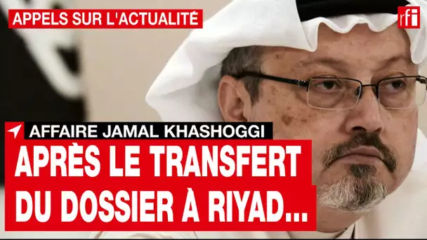 L'affaire Jamal Khashoggi : le revirement de la Turquie • RFI