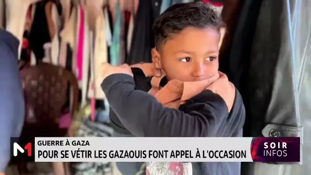 Guerre à Gaza: Pour se vêtir les Gazaouis font appel à l´occasion