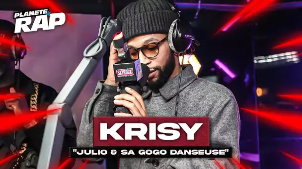 Krisy - Julio & sa gogo danseuse #PlanèteRap