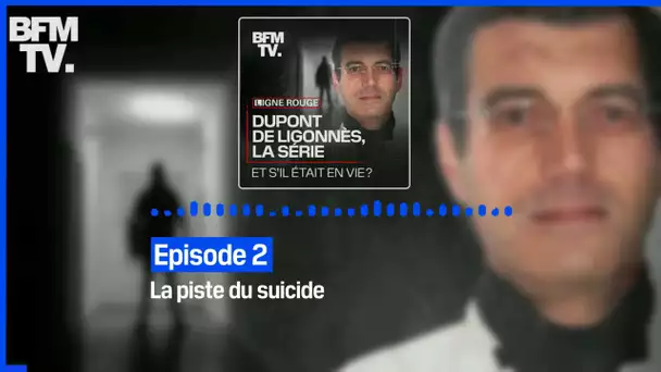 Dupont de Ligonnès, la série - Episode 2 : La piste du suicide
