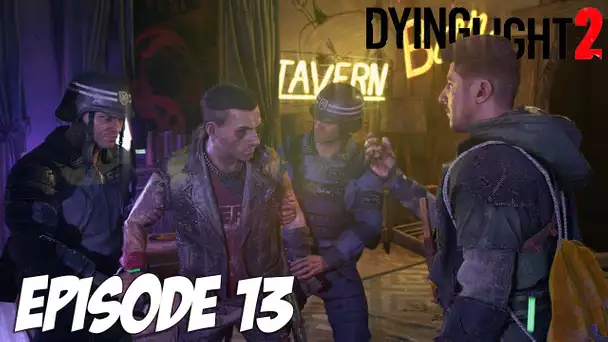 DYING LIGHT 2 STAY HUMAN : LE MOMENT ATTENDU | Episode 13